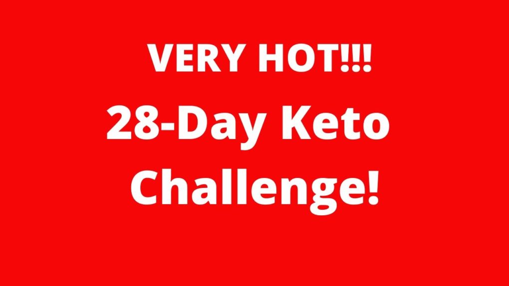 28 Day Keto Challenge – The Only Keto Diet Routine that You Will Ever Need
